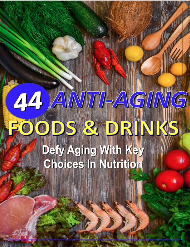 44 Anti-Aging Foods and Drinks